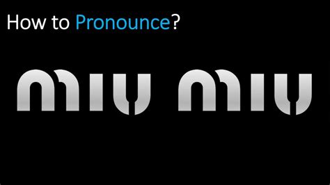 miu miu meaning in chinese|how to pronounce miu.